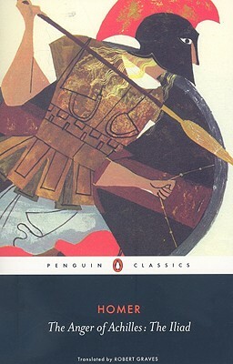 The Anger of Achilles: Homer's Iliad by Homer