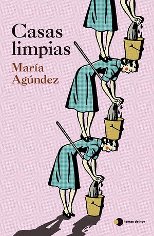 Casas limpias  by María Agúndez