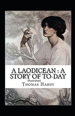 A Laodicean a Story of To-day illustrated by Thomas Hardy