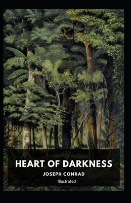Heart of Darkness Illustrated by Joseph Conrad