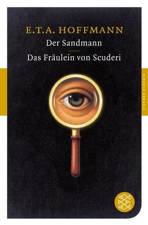 Der Sandmann / Das Fräulein von Scuderi by E.T.A. Hoffmann