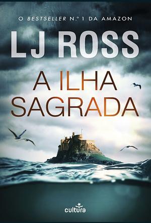 A Ilha Sagrada by LJ Ross
