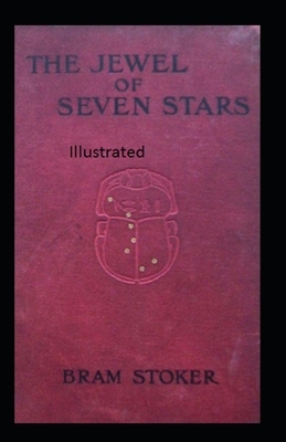 The Jewel of Seven Stars Illustrated by Bram Stoker