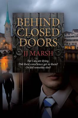Behind Closed Doors by J.J. Marsh