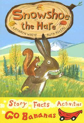 Snowshoe the Hare by Kathryn White