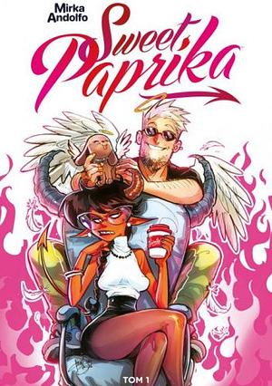 Sweet Paprika, Volume 1 by Mirka Andolfo