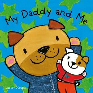My Daddy and Me by Liesbet Slegers