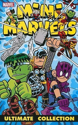 Mini Marvels: Ultimate Collection by Audrey Loeb, Sean McKeever, Marc Sumerak, Paul Tobin, Chris Giarrusso