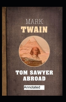 Tom Sawyer Abroad Annotated by Mark Twain