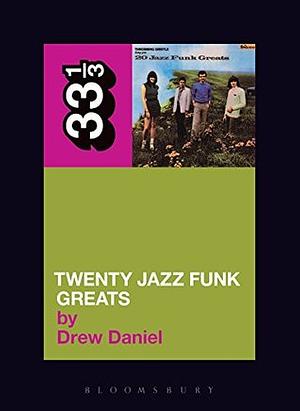 20 Jazz Funk Greats by Drew Daniel