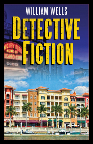 Detective Fiction by William Wells