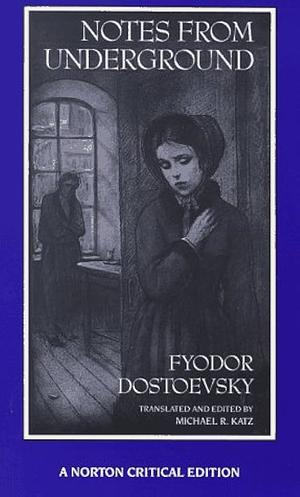 Notes from Underground by Fyodor Dostoevsky