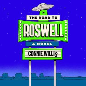 The Road to Roswell by Connie Willis