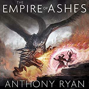 The Empire of Ashes by Anthony Ryan