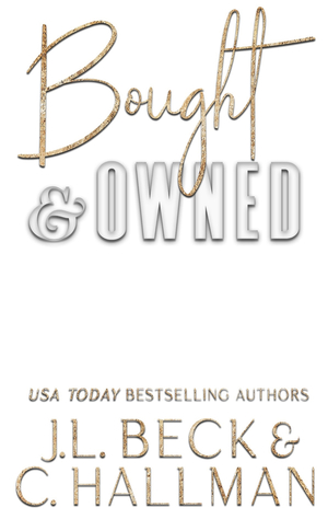Bought & Owned by J.L. Beck