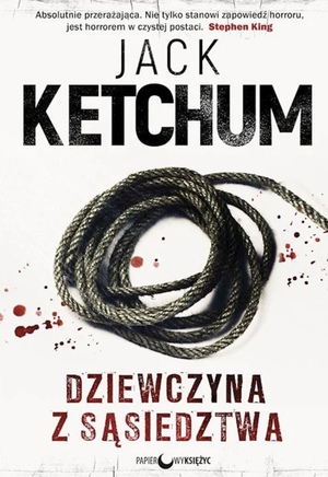 Dziewczyna z sąsiedztwa by Łukasz Dunajski, Jack Ketchum