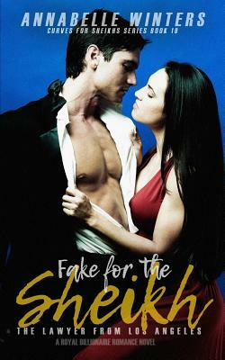 Fake for the Sheikh: A Royal Billionaire Romance Novel by Annabelle Winters