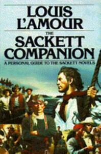 The Sackett Companion: A Personal Guide to the Sackett Novels by Louis L'Amour