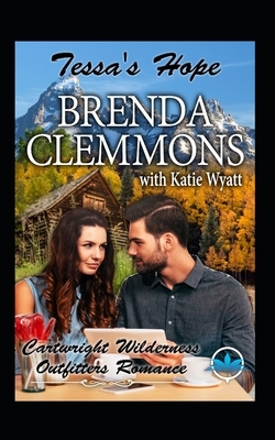 Tessa's Hope by Brenda Clemmons, Katie Wyatt