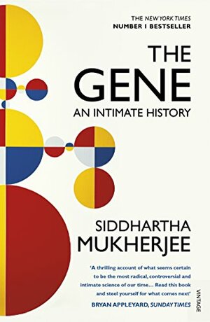 The Gene: An Intimate History by Siddhartha Mukherjee