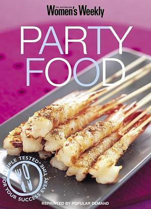 The Australian Women's Weekly Party Food by Australian Women's Weekly Staff, Pamela Clark