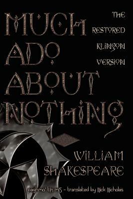 Much ADO about Nothing: The Restored Klingon Text by William Shakespeare