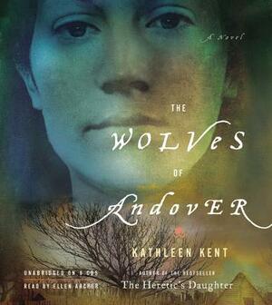 The Wolves of Andover by Kathleen Kent