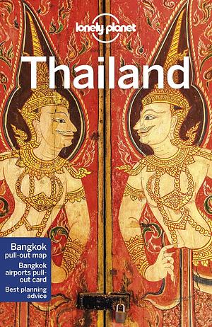 Lonely Planet Thailand by China Williams, Matt Warren, Becca Blond, Morgan Konn, Lonely Planet, Joe Cummings