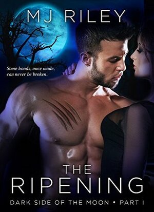 THE RIPENING by M.J. Riley