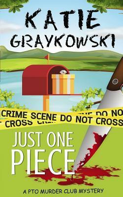 Just One Piece by Katie Graykowski