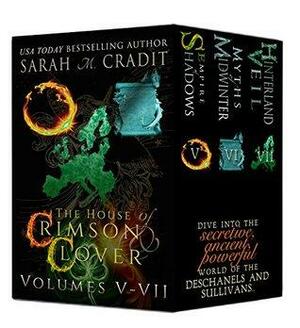 The House of Crimson & Clover Boxed Set Volumes V-VII by Sarah M. Cradit