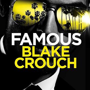 Famous by Blake Crouch