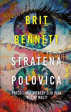 Stratená polovica by Brit Bennett