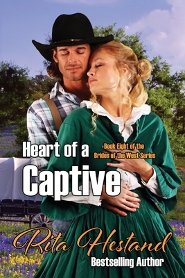 Heart of a Captive by Rita Hestand