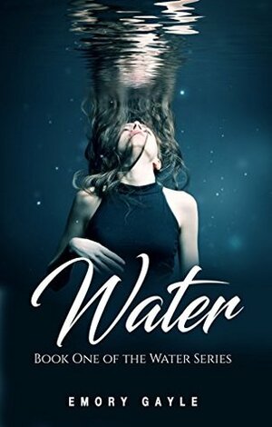 Water by Emory Gayle