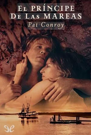 El príncipe de las mareas by Pat Conroy