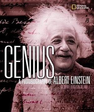 Genius (Direct Mail Edition): A Photobiography of Albert Einstein by Evelyn Einstein, Marfe Ferguson Delano, Marfe Ferguson Delano, National Geographic Kids