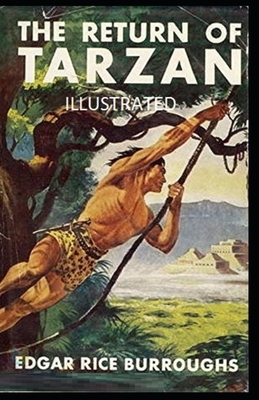 The Return of Tarzan Illustrated by Edgar Rice Burroughs