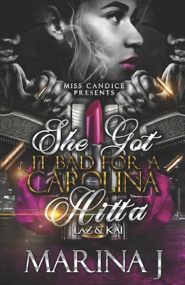She Got It Bad for a Carolina Hitta: Laz & Kai by Marina J