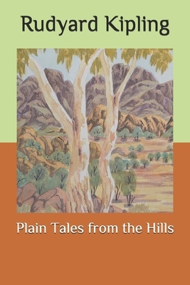 Plain Tales from the Hills by Rudyard Kipling