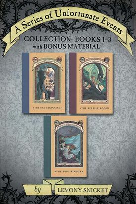 A Series of Unfortunate Events Collection: Books 1-3 by Lemony Snicket