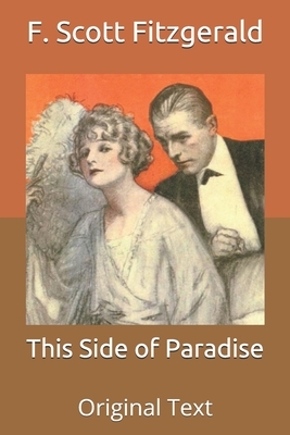 This Side of Paradise: Original Text by F. Scott Fitzgerald