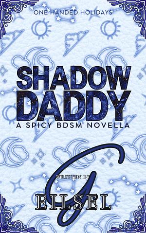 Shadow Daddy by G. Eilsel