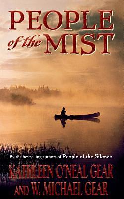 People of the Mist: A Novel of North America's Forgotten Past by Kathleen O'Neal Gear