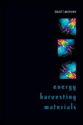 Energy Harvesting Materials by David L. Andrews