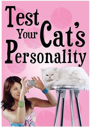 Test Your Cat's Personality by Inc Staff, Sourcebooks