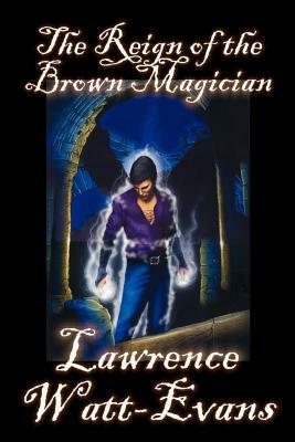 The Reign of the Brown Magician by Lawrence Watt-Evans