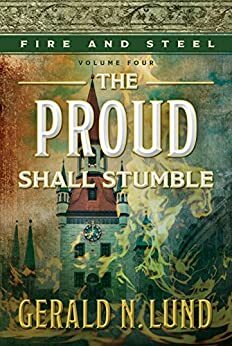 The Proud Shall Stumble by Gerald N. Lund