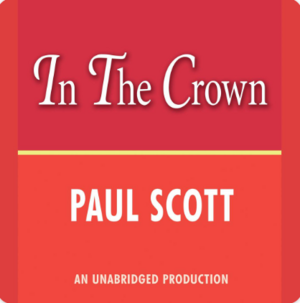 The Jewel in the Crown by Paul Scott