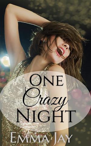 One Crazy Night by Emma Jay